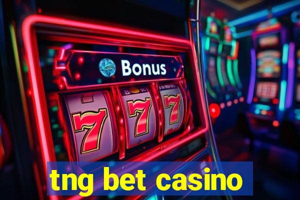 tng bet casino